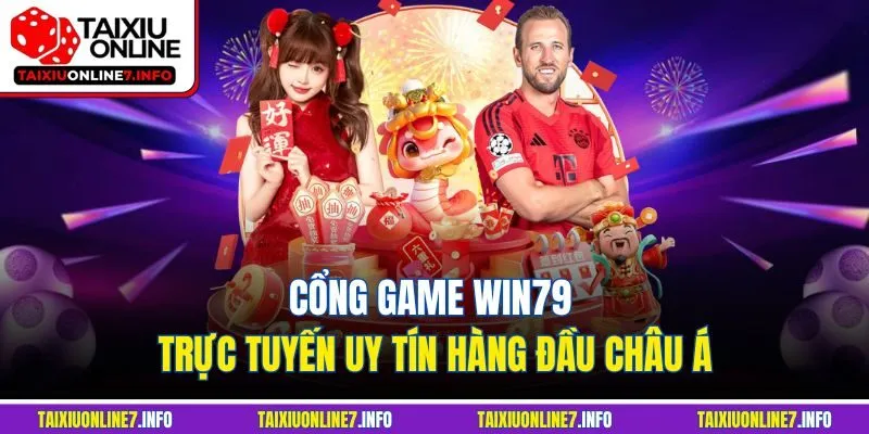 Cổng game Win79 trực tuyến uy tín hàng đầu Châu Á